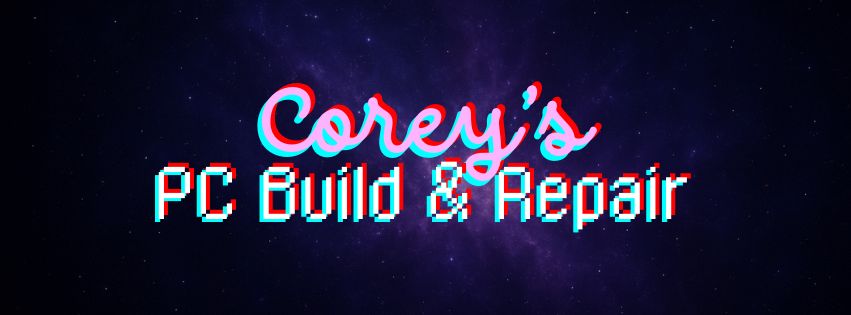 Corey's PC Build & Repair